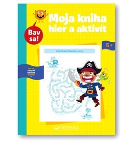 Moja kniha hier a aktivít 5+: Bav sa!