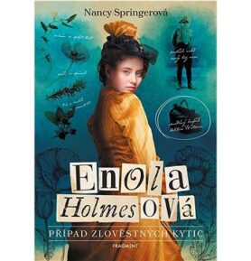 Enola Holmesová Případ zlověstných kytic