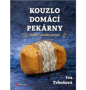 Kouzlo domácí pekárny: Slané i sladké pečení