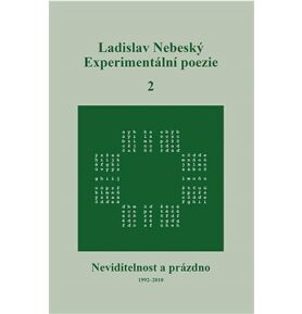 Experimentální poezie 2: Neviditelnost a prázdno (1992–2010)