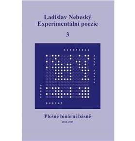 Experimentální poezie 3: Plošné binární básně (2010–2015)