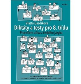 Diktáty a testy pro 8. třídu: Procvičování učiva z českého jazyka