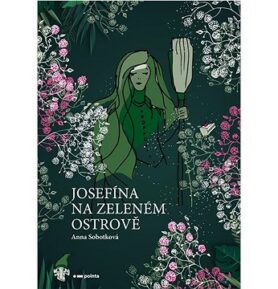 Josefína na zeleném ostrově