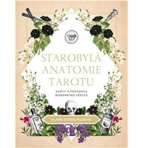 Starobylá anatomie tarotu: Karty a průvodce moderního věštce