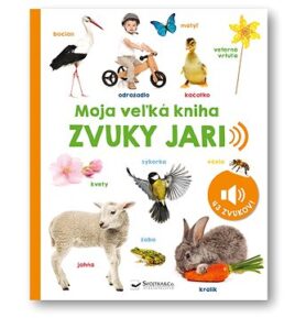 Moja veľká kniha Zvuky jari