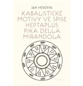Kabalistické motivy ve spise Heptaplus Pika della Mirandola