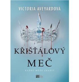 Křišťálový meč: Každý může zradit