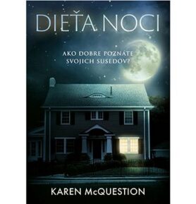 Dieťa noci: Ako dobre poznáte svojich susedov?