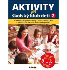 Aktivity pre ŠKD II. pre deti vo veku 9-11 rokov