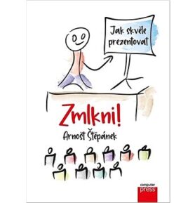 Zmlkni!: Jak skvěle prezentovat