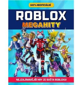 Roblox 100% neoficiální Megahity: Nejzajímavější hry ze světa Robloxu