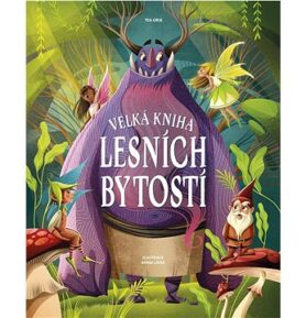 Velká kniha lesních bytostí