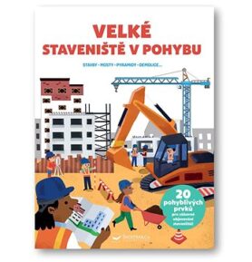 VELKÉ Staveniště v pohybu