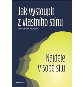 Jak vystoupit z vlastního stínu: Najděte v sobě sílu