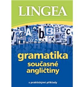 Gramatika současné angličtiny: s praktickými příklady