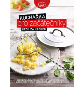 Kuchařka pro začátečníky: Krok za krokem