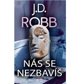 Nás se nezbavíš