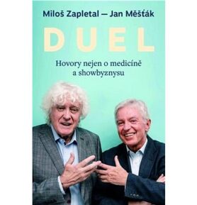 Duel: Hovory nejen o medicíně a showbyznysu