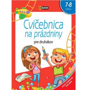 Cvičebnica na prázdniny pre druhákov: 7-8 rokov