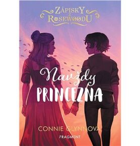 Zápisky z Rosewoodu Navždy princezna