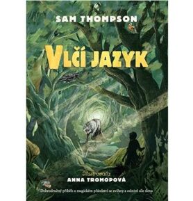 Vlčí jazyk: Magický příběh o magickém přátelství se zvířaty ...