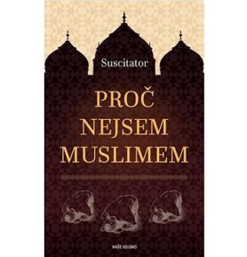 Proč nejsem muslimem
