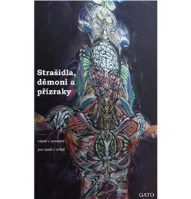 Strašidla, démoni a přízraky, vážně i nevážně, pro malé i velké