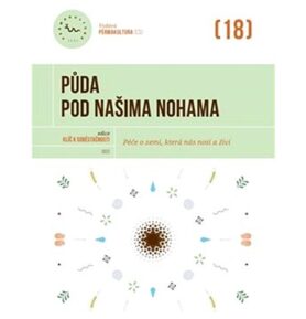 Půda pod našima nohama: Péče o zemi, která nás nosí a živí