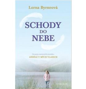 Schody do nebe: Andělé v mých vlasech