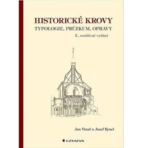Historické krovy: typologie, průzkum, opravy