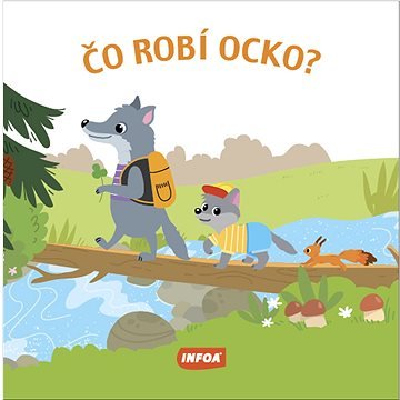 Čo robí ocko?