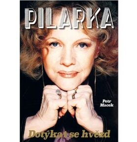 Pilarka: Dotýkat se hvězd