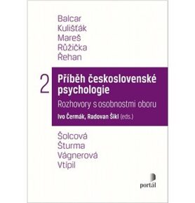 Příběh československé psychologie II.: Rozhovory s osobnostmi oboru