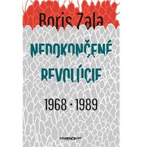 Nedokončené revolúcie 1968 - 1989