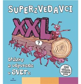 Superzvedavci XXL: Otázky a odpovede o svete