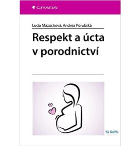 Respekt a úcta v porodnictví