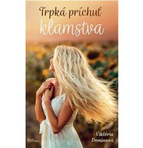 Trpká príchuť klamstva