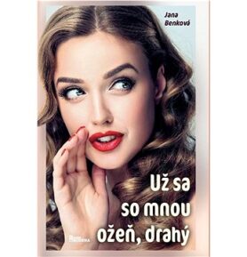 Už sa so mnou ožeň, drahý