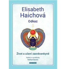 Elisabeth Haichová Odkaz: Život a učení zasvěcenkyně