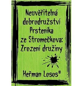 Neuvěřitelná dobrodružství Prsteníka ze Stromečkova: Zrození družiny