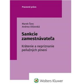 Sankcie zamestnávateľa: Krátenie a nepriznanie peňažných plnení