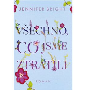 Všechno, co jsme ztratili