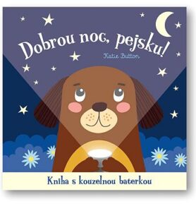 Dobrou noc, pejsku!: Kniha s kouzelnou baterkou
