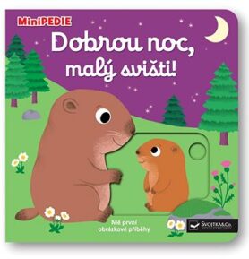Dobrou noc, malý svišti!: Mé první obrázkové příběhy