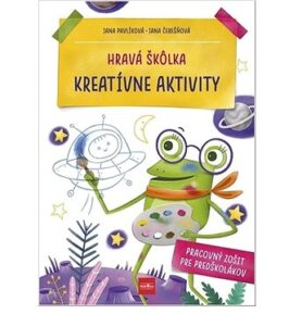Hravá škôlka Kreatívne aktivity: Pracovný zošit pre predškolákov