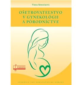 Ošetrovateľstvo v gynekológii a pôrodníctve