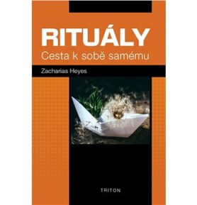 Rituály: Cesta k sobě samému