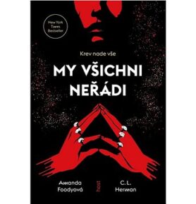 My všichni neřádi
