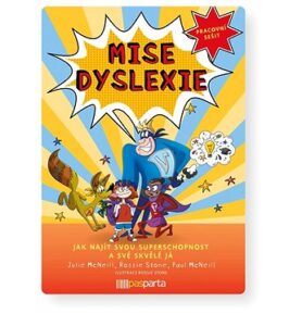 Mise dyslexie: Jak najít svou superschopnost a své skvělé já