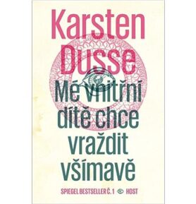 Mé vnitřní dítě chce vraždit všímavě